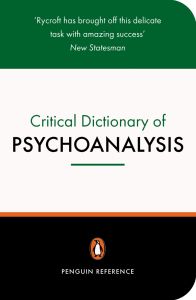 A CRITICAL DICTIONARY OF PSYCHOANALYSIS - Rycroft Charles