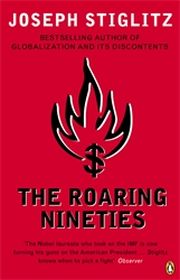 THE ROARING NINETIES - E. Stiglitz Joseph