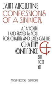 CONFESSIONS OF A SINNER - Augustine Saint