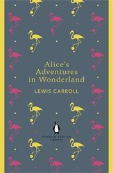 ALICE'S ADVENTURES IN WONDERLAND AND THROUGH THE LOOKING GLASS - Lewis Carroll