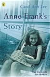 ANNE FRANK'S STORY - Ann Lee Carol