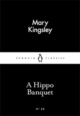 A HIPPO BANQUET - Kingsley Mary