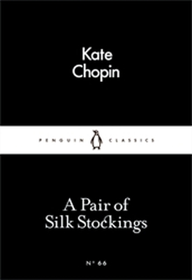 A PAIR OF SILK STOCKINGS - Chopin Kate