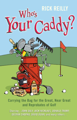 WHOS YOUR CADDY? - Reilly Rick