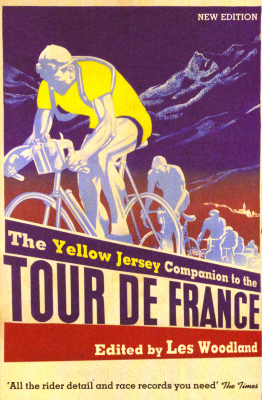 YELLOW JERSEY COMPANION TO THE TOUR DE FRANCE - Woodland Les