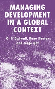 MANAGING DEVELOPMENT IN A GLOBAL CONTEXT - O. Khator R. Nef J. Dwivedi
