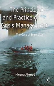THE PRINCIPLES AND PRACTICE OF CRISIS MANAGEMENT - Meena Ahmed