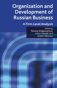 ORGANIZATION AND DEVELOPMENT OF RUSSIAN BUSINESS - Tatiana Iwasaki Ichi Dolgopyatova