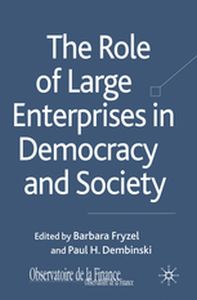 THE ROLE OF LARGE ENTERPRISES IN DEMOCRACY AND SOCIETY - B. Dembinski P. Fryzel