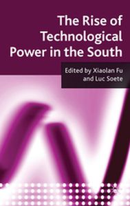 THE RISE OF TECHNOLOGICAL POWER IN THE SOUTH - X. Soete Luc Fu