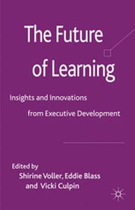 THE FUTURE OF LEARNING - S. Blass E. Culpin V Voller
