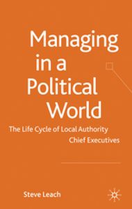 MANAGING IN A POLITICAL WORLD - S. Leach