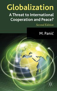 GLOBALIZATION: A THREAT TO INTERNATIONAL COOPERATION AND PEACE? - M. Pani? Mica Panic