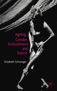 AGEING GENDER EMBODIMENT AND DANCE - E. Schwaiger