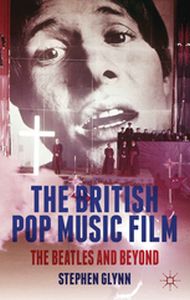 THE BRITISH POP MUSIC FILM - S. Glynn