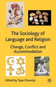 THE SOCIOLOGY OF LANGUAGE AND RELIGION - Tope Omoniyi