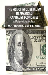 THE RISE OF NEOLIBERALISM IN ADVANCED CAPITALIST ECONOMIES - M. King J.e. Howard