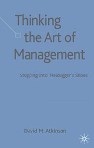 THINKING THE ART OF MANAGEMENT - D. Atkinson