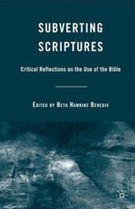 SUBVERTING SCRIPTURES - B. Benedix