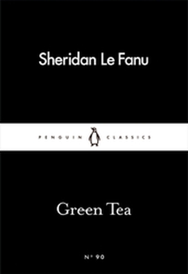 GREEN TEA - Le Fanu Sheridan
