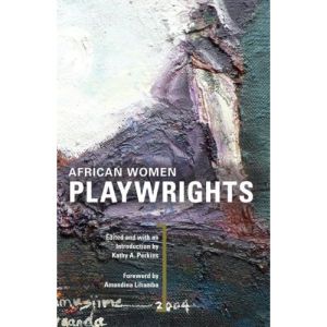 AFRICAN WOMEN PLAYWRIGHTS - A. Perkins Kathy