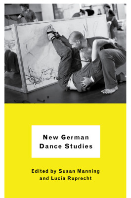 NEW GERMAN DANCE STUDIES - Manning Susan