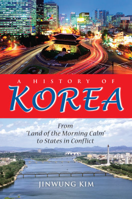 A HISTORY OF KOREA - Kim Jinwung