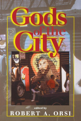 GODS OF THE CITY - A Orsi Robert