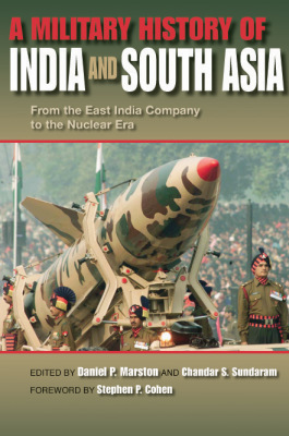 A MILITARY HISTORY OF INDIA AND SOUTH ASIA - Cohen Stephen