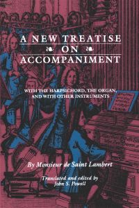 A NEW TREATISE ON ACCOMPANIMENT - De Saint Lambert Monsieur
