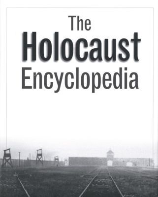 THE HOLOCAUST ENCYCLOPEDIA - Laqueur Walter