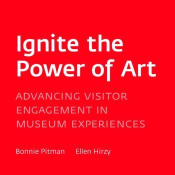 IGNITE THE POWER OF ART –: ADVANCING VISITOR ENGAGEMENT IN MUSEUM EXPERIENC - Pitman Bonnie