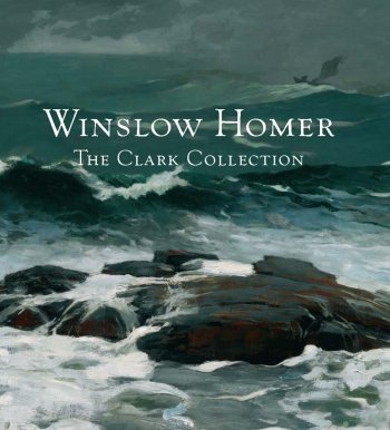 WINSLOW HOMER –: THE CLARK COLLECTION - Simpson Marc