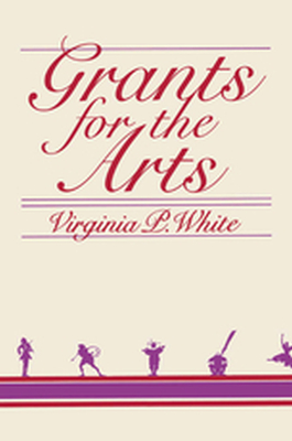 GRANTS FOR THE ARTS - Virginia P. White
