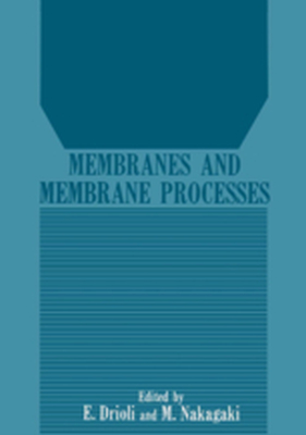 MEMBRANES AND MEMBRANE PROCESSES - Enrico Nakagaki Masa Drioli