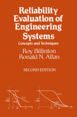 RELIABILITY EVALUATION OF ENGINEERING SYSTEMS - Roy Allan Ronald N. Billinton