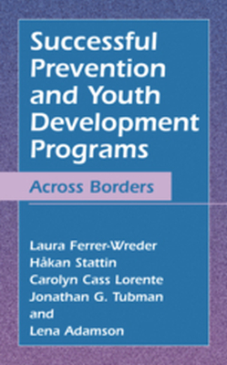 SUCCESSFUL PREVENTION AND YOUTH DEVELOPMENT PROGRAMS - Laura Stattin Hąkan Ferrerwreder