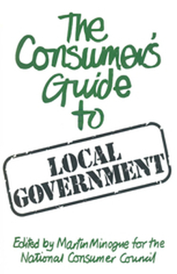 A CONSUMERS GUIDE TO LOCAL GOVERNMENT - Martin Minogue