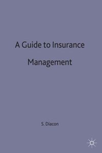 A GUIDE TO INSURANCE MANAGEMENT - Stephen Diacon
