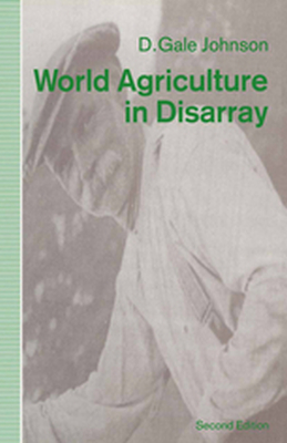 WORLD AGRICULTURE IN DISARRAY - Hugh Johnson David G Corbet