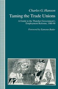 TAMING THE TRADE UNIONS - Eamonn Hanson Charle Butler