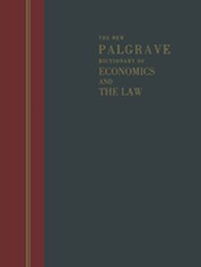 THE NEW PALGRAVE DICTIONARY OF ECONOMICS AND THE LAW - Peter Newman