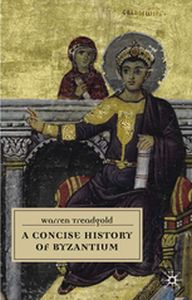A CONCISE HISTORY OF BYZANTIUM - W. Treadgold