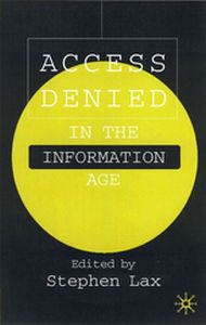 ACCESS DENIED IN THE INFORMATION AGE - S. Lax