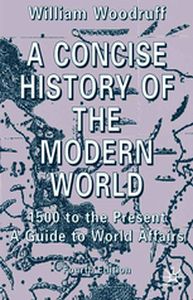 A CONCISE HISTORY OF THE MODERN WORLD - W. Woodruff