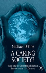 A CARING SOCIETY? - Michael D. Fine