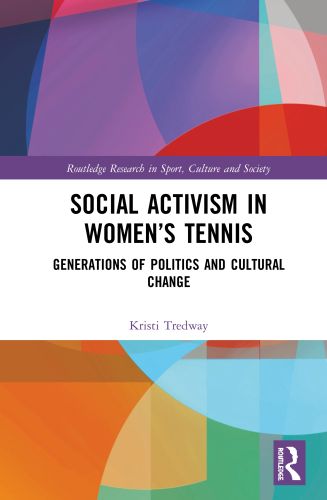 ROUTLEDGE RESEARCH IN SPORT, CULTURE AND SOCIETY - Tredway Kristi