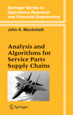 SPRINGER SERIES IN OPERATIONS RESEARCH AND FINANCIAL ENGINEERING - John A. Muckstadt