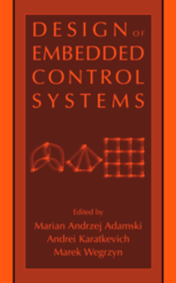 DESIGN OF EMBEDDED CONTROL SYSTEMS - Marian Andrzej Karat Adamski