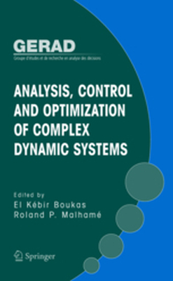 ANALYSIS CONTROL AND OPTIMIZATION OF COMPLEX DYNAMIC SYSTEMS - Elkębir Malhamę Ro Boukas